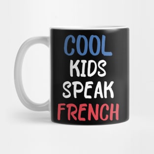 Cool kids speak French      (18) Mug